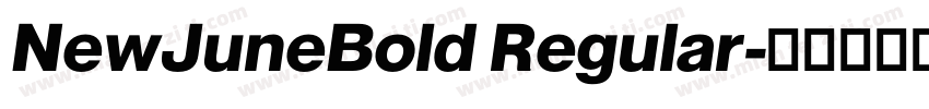 NewJuneBold Regular字体转换
